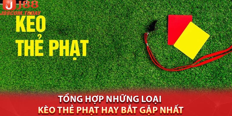 Các hình thức bắt kèo thẻ phạt không nên bỏ qua