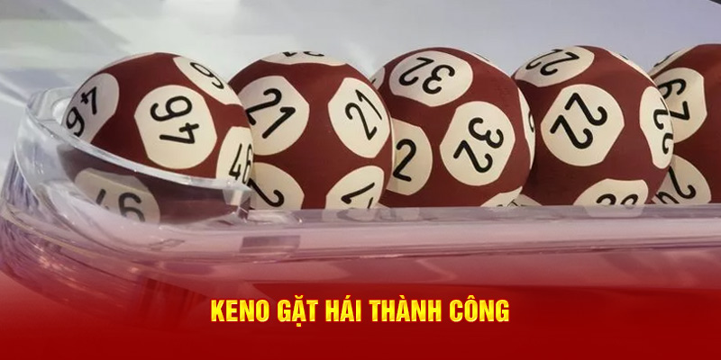 Keno gặt hái thành công